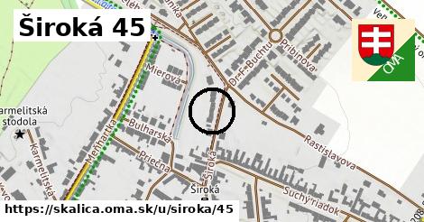 Široká 45, Skalica