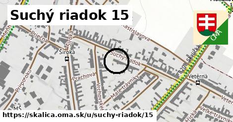 Suchý riadok 15, Skalica