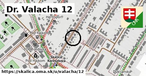 Dr. Valacha 12, Skalica