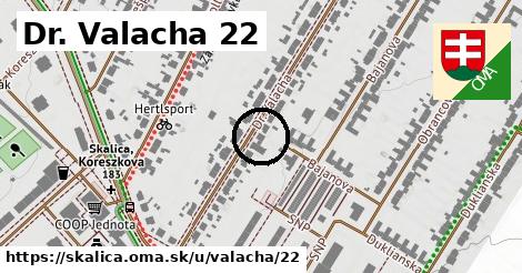 Dr. Valacha 22, Skalica