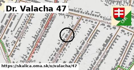 Dr. Valacha 47, Skalica