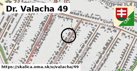 Dr. Valacha 49, Skalica