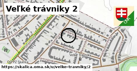 Veľké trávniky 2, Skalica