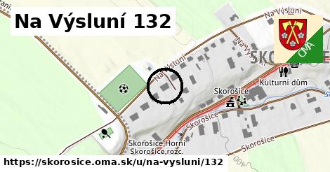 Na Výsluní 132, Skorošice