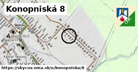 Konopniská 8, Skýcov