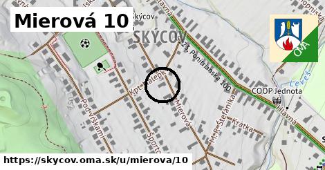 Mierová 10, Skýcov