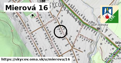 Mierová 16, Skýcov