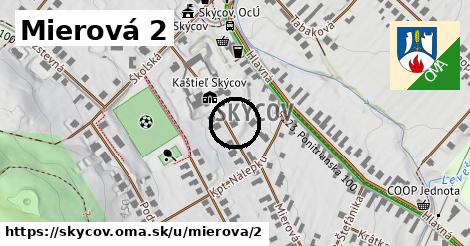 Mierová 2, Skýcov