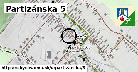 Partizánska 5, Skýcov