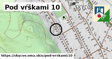 Pod vŕškami 10, Skýcov