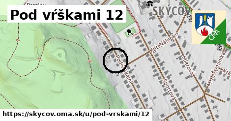 Pod vŕškami 12, Skýcov