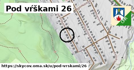 Pod vŕškami 26, Skýcov