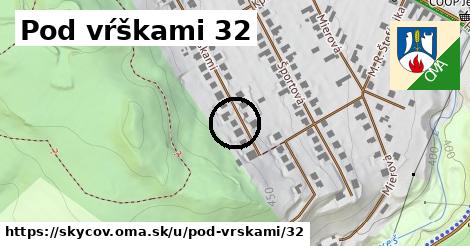 Pod vŕškami 32, Skýcov