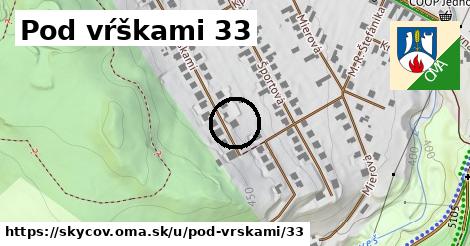 Pod vŕškami 33, Skýcov