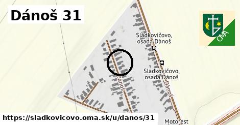 Dánoš 31, Sládkovičovo