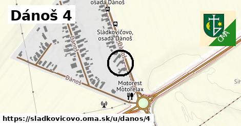 Dánoš 4, Sládkovičovo