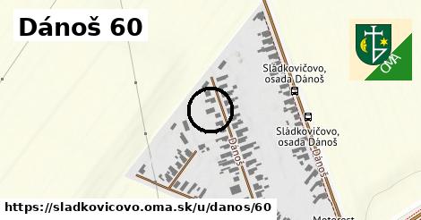 Dánoš 60, Sládkovičovo