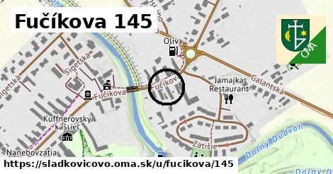 Fučíkova 145, Sládkovičovo