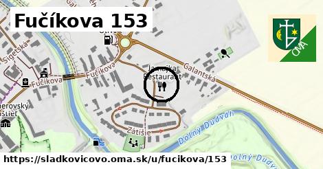 Fučíkova 153, Sládkovičovo