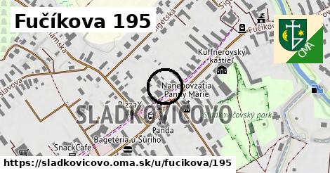 Fučíkova 195, Sládkovičovo