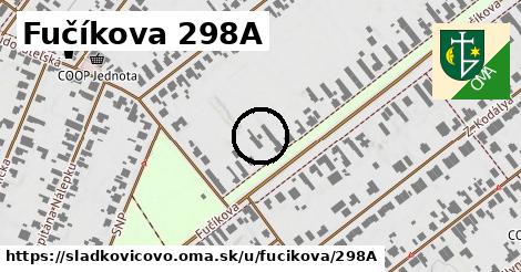 Fučíkova 298A, Sládkovičovo