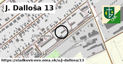 J. Dalloša 13, Sládkovičovo