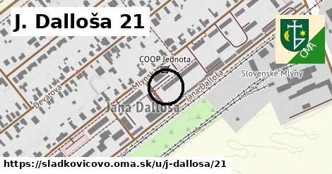 J. Dalloša 21, Sládkovičovo