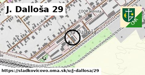 J. Dalloša 29, Sládkovičovo