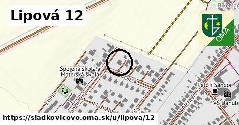 Lipová 12, Sládkovičovo