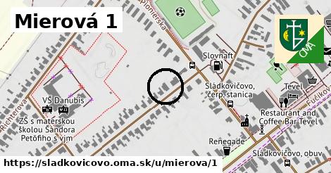 Mierová 1, Sládkovičovo