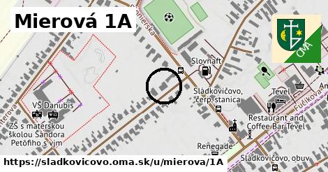 Mierová 1A, Sládkovičovo