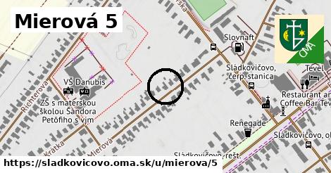 Mierová 5, Sládkovičovo