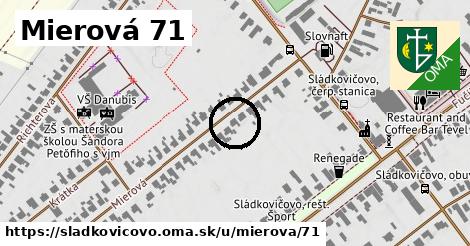 Mierová 71, Sládkovičovo