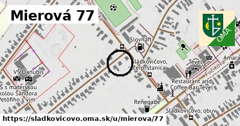 Mierová 77, Sládkovičovo