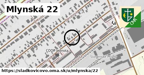 Mlynská 22, Sládkovičovo