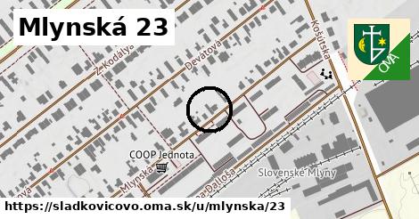 Mlynská 23, Sládkovičovo