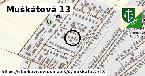 Muškátová 13, Sládkovičovo