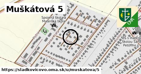 Muškátová 5, Sládkovičovo