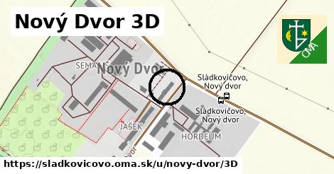 Nový Dvor 3D, Sládkovičovo