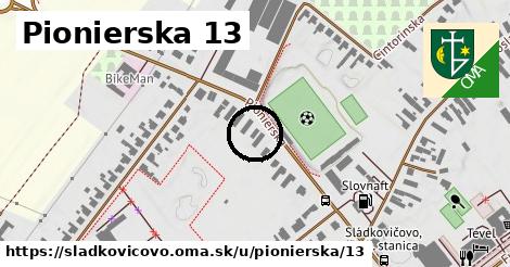 Pionierska 13, Sládkovičovo