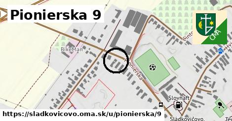 Pionierska 9, Sládkovičovo