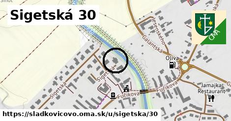 Sigetská 30, Sládkovičovo