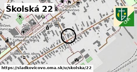 Školská 22, Sládkovičovo