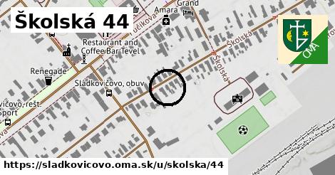 Školská 44, Sládkovičovo