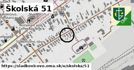 Školská 51, Sládkovičovo