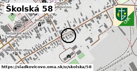 Školská 58, Sládkovičovo