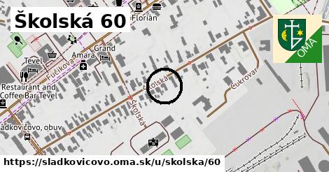 Školská 60, Sládkovičovo