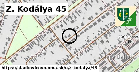 Z. Kodálya 45, Sládkovičovo