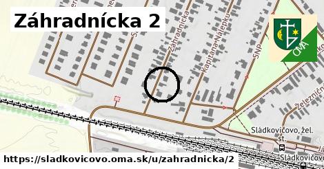 Záhradnícka 2, Sládkovičovo