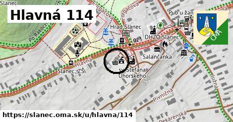 Hlavná 114, Slanec